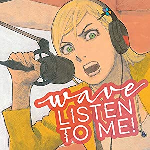 Wave, Listen to Me!