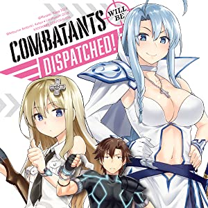 Combatants Will Be Dispatched! (Manga)