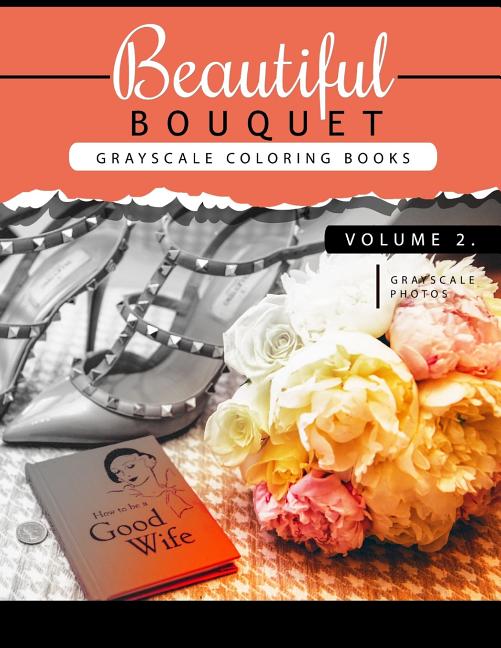 Beautiful Bouquet Grayscale Coloring Book