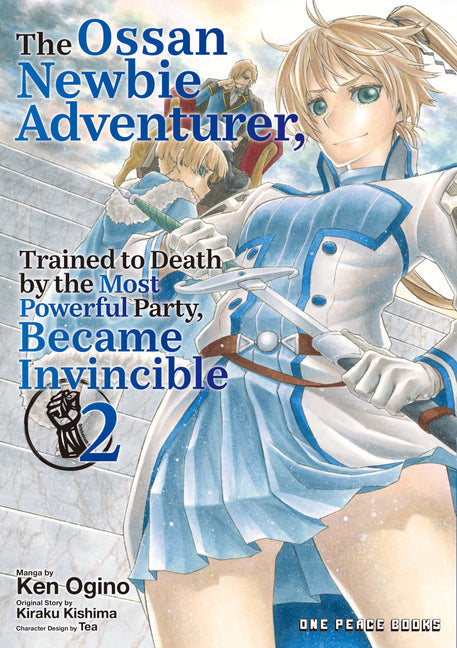 The Ossan Newbie Adventurer, Trained to Death by the Most Powerful Party, Became Invincible