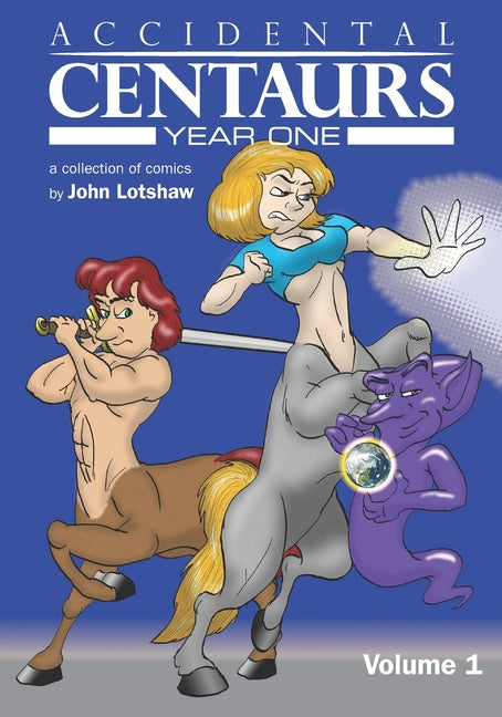 Accidental Centaurs Year One