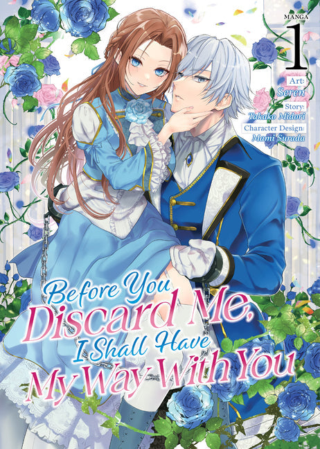 Before You Discard Me, I Shall Have My Way with You (Manga)