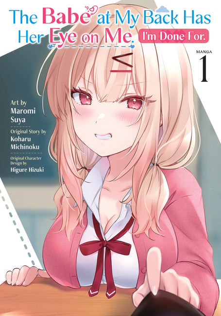 The Babe at My Back Has Her Eye on Me. I'm Done For. (Manga)