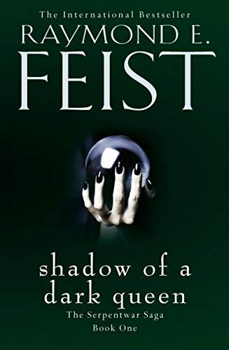 Raymond E. Feist The Serpentwar Saga 4 Books Complete Collection Set - Shadow of a Dark Queen, Rise of a Merchant Prince, Rage of a Demon King, Shards of a Broken Crown)