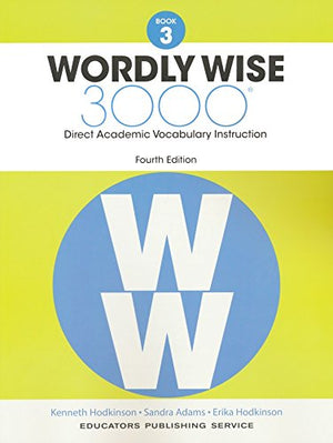 Wordly Wise 3000® 4th Edition Grade 3 SET -- Student Book, Test Booklet and Answer Key (Direct Academic Vocabulary Instruction)
