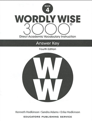Wordly Wise 3000® 4th Edition Grade 4 SET -- Student Book, Test Booklet and Answer Key (Direct Academic Vocabulary Instruction)