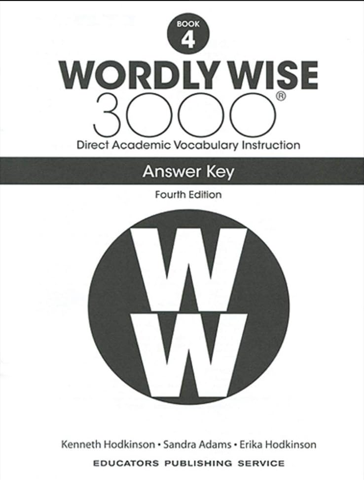 Wordly Wise 3000® 4th Edition Grade 4 SET -- Student Book, Test Booklet and Answer Key (Direct Academic Vocabulary Instruction)