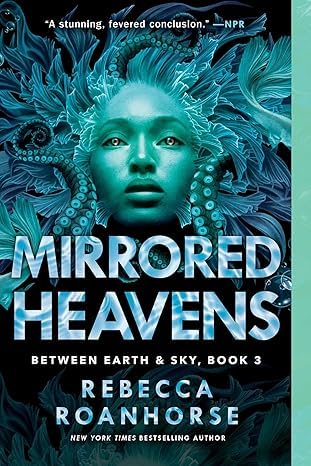 The Between Earth and Sky Series, 3 Books Collection Set, Black Sun, Fevered Star, Mirrored Heavens, by Rebecca, Roanhorse