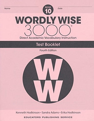 Wordly Wise 3000 Fourth Edition Student Edition + Test Booklet + Answer Key Set Grade 10
