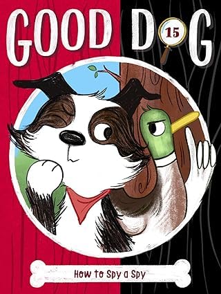 Good Dog Series, 5 Books Collection Set, (Good Dog #11-Good Dog #15), Bo Hatches a Plan, Beach Paws, The Bark Park, This Little Pup Went to the Market, How to Spy a Spy