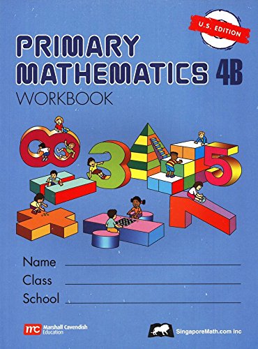 Singapore Math (Primary Mathematics) Grade 4 Kit (US Edition), Workbooks 4A and 4B, and Textbooks 4A and 4B (Primary Mathematics U.s. Edition)