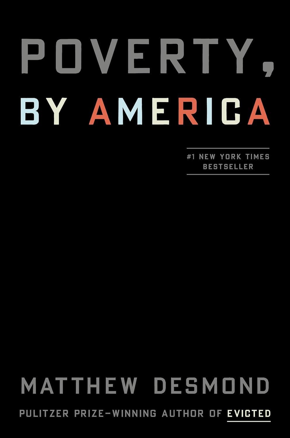 Matthew Desmond Bestselling 2 Books Set. Evicted: Poverty and Profit in the American City; Poverty, by America