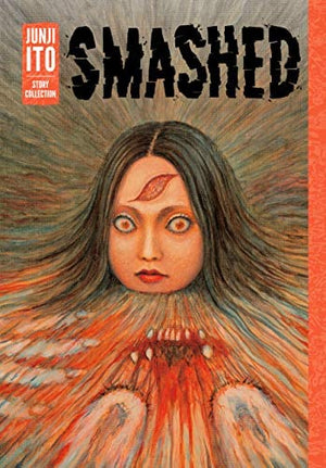 Junji Ito Story Deluxe Edition Hardcover Collection 3 books set: Shiver, Remina, Smashed