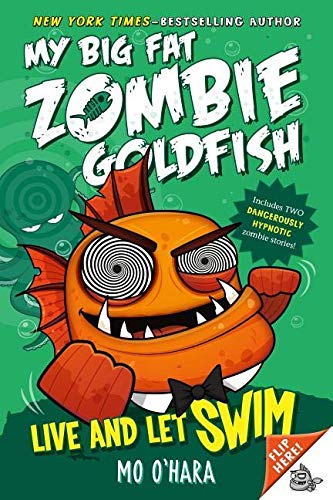 My Big Fat Zombie Goldfish 6 Book Series, The Sequel, Fins of Fury, Any Fin is Possible, Live and Let Swim, Jurassic Carp