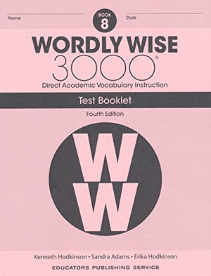 Wordly Wise 3000 Fourth Edition Student Edition + Test Booklet + Answer Key Set Grade 8