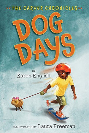 Carver Chronicles Series 6 Books Collection — Dog Days, Skateboard Party, Don’t Feed the Geckos, Trouble Next Door, The New Kid, Pizza Party