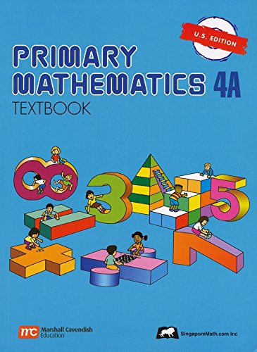 Singapore Math (Primary Mathematics) Grade 4 Kit (US Edition), Workbooks 4A and 4B, and Textbooks 4A and 4B (Primary Mathematics U.s. Edition)