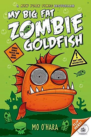 My Big Fat Zombie Goldfish 6 Book Series, The Sequel, Fins of Fury, Any Fin is Possible, Live and Let Swim, Jurassic Carp