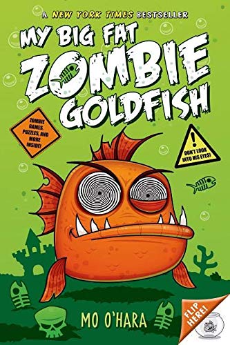 My Big Fat Zombie Goldfish 6 Book Series, The Sequel, Fins of Fury, Any Fin is Possible, Live and Let Swim, Jurassic Carp