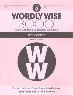 Wordly Wise 3000 Grade 8 Series: 3 Books Collection Set (4th Edition). Student Edition, Test Book, Answer Key Vocabulary Workbook Set for Homeschooling Language Arts Practice Skills Improvement