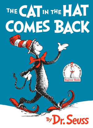 Beginner Books by Dr Seuss：The Cat in the Hat,Green Eggs and Ham,The Foot Book,Fox in Socks,One Fish Two Fish Red Fish Blue Fish,The Cat in the Hat Comes Back!