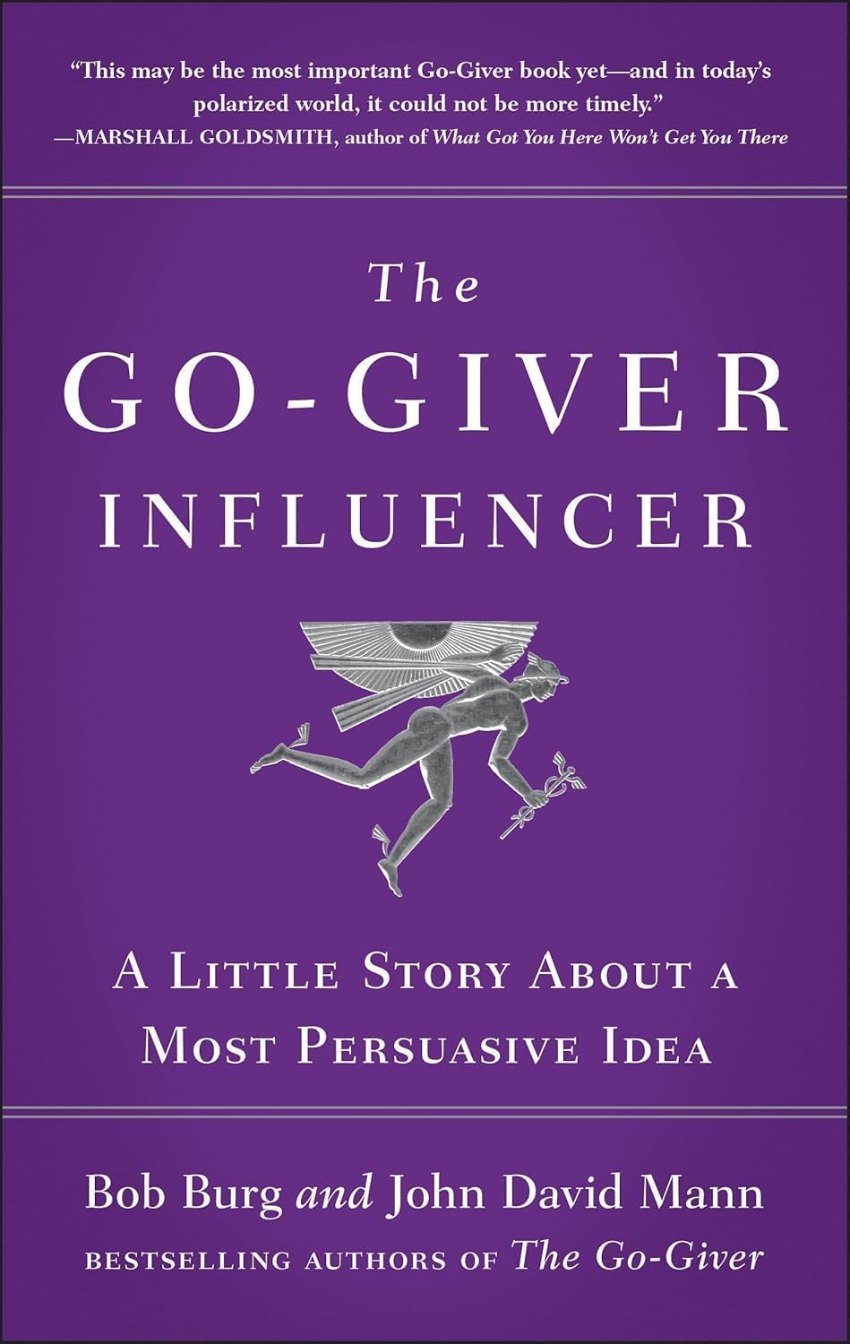 The Go-Giver Series, Collection Set of 3 Books. The Go-Giver, The Go-Giver Leader, and The Go-Giver Influencer by Bob Burg