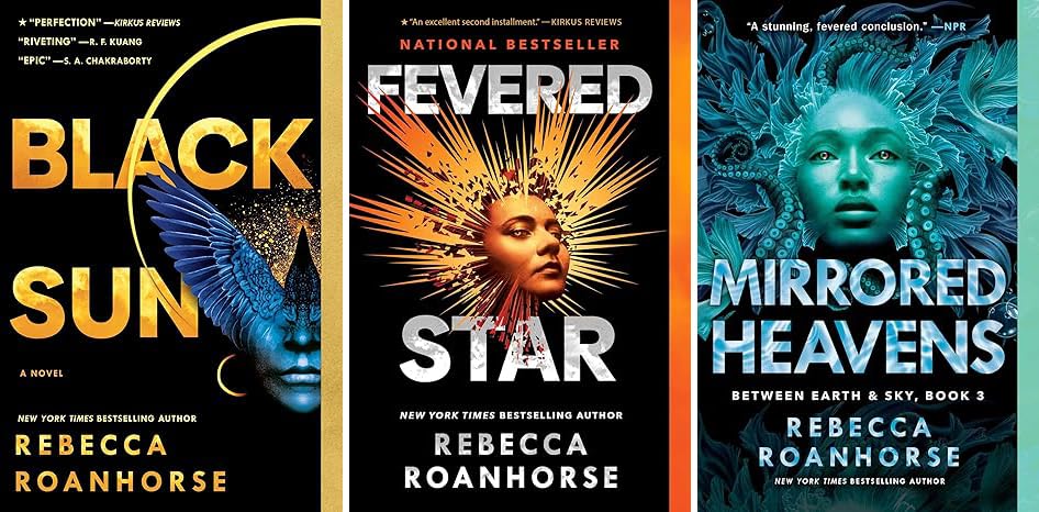 The Between Earth and Sky Series, 3 Books Collection Set, Black Sun, Fevered Star, Mirrored Heavens, by Rebecca, Roanhorse