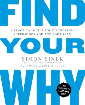 The Best-Selling Series, 3 Books Collection Set. Find Your Why, Leaders Eat Last, Start with Why by Simon Sinek