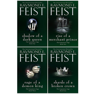 Raymond E. Feist The Serpentwar Saga 4 Books Complete Collection Set - Shadow of a Dark Queen, Rise of a Merchant Prince, Rage of a Demon King, Shards of a Broken Crown)