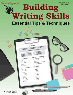 Building Writing Skills: Essential Tips & Techniques Workbook - Using a 5-Step Writing Process to Teach Writing (Grades 6-12+)