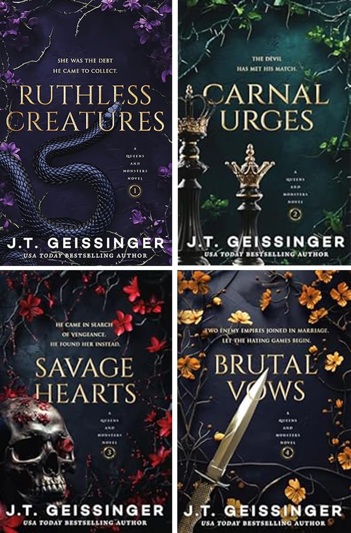 A Queens and Monsters Novel Series, 4 Books Collection Set, Ruthless Creatures, Carnal Urges, Savage Hearts, Brutal Vows, by J.T. Geissinger