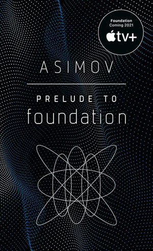 Foundation Series: 7 Books Collection Set. Foundation, Foundation and Empire, Prelude to Foundation, Second Foundation, Forward the Foundation, Foundation’s Edge, Foundation and Earth by Isaac Asimov