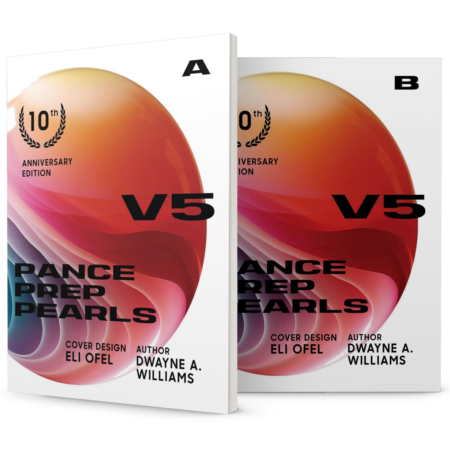 The PANCE PREP PEARLS V5 BOOK Series, 2 Books collection set. COLLECTOR'S EDITION, 10th Anniversary edition by DWAYNE A WILLIAMS