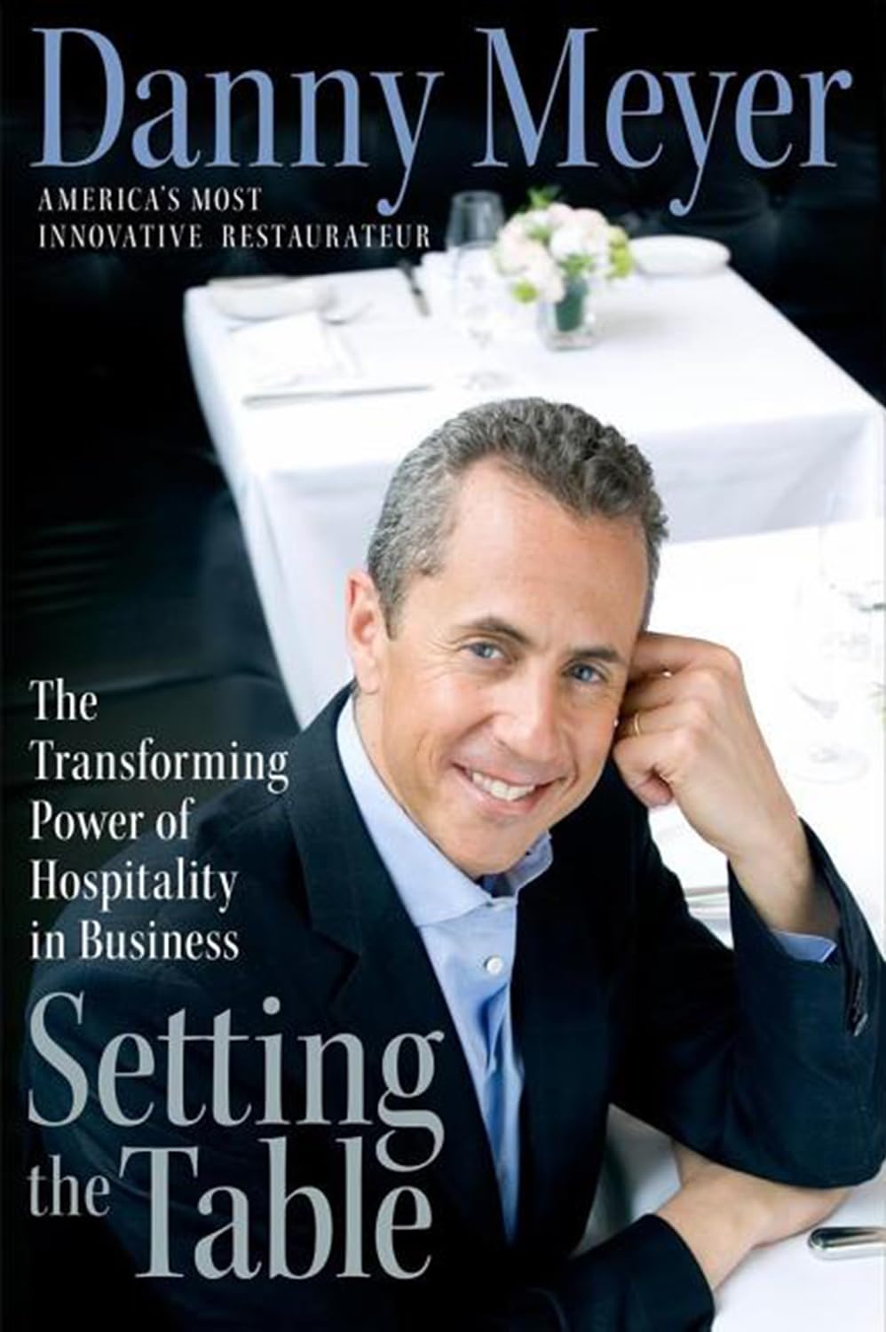 Customer Relations Series of Bestselling 2 Books Collection. Unreasonable Hospitality & Setting the Table