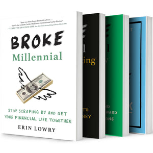 Broke Millennial:Stop Scraping by and Get Your Financial Life Together,A Beginner's Guide to Leveling Up Your Money,Scripts, Stories, and Advice to Navigate Awkward Financial,Take Control and Get Your Financial Life Together