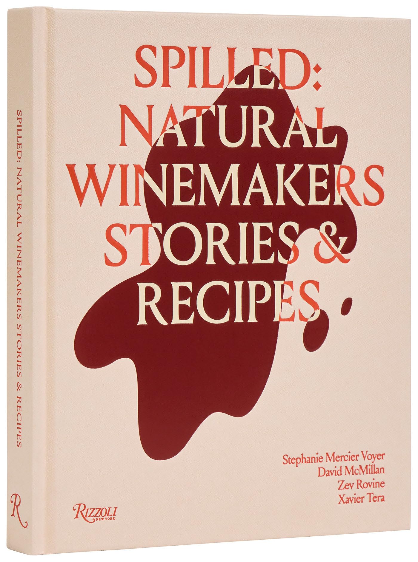 Spilled: Natural Winemakers Stories & Recipes