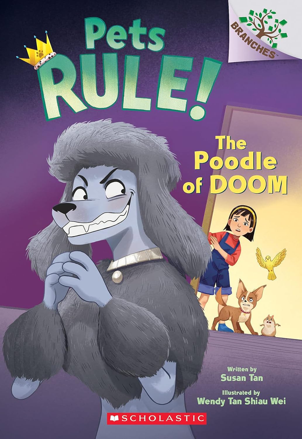 The Pets Rule Series 7 Books Collection Set by Susan Tan (My Kingdom of Darkness, The Poodle of Doom, Kittens Are Monsters, The Rise of the Goldfish, ... of the Chipmunk, Revenge of the Raccoons)