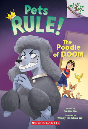 The Pets Rule Series 7 Books Collection Set by Susan Tan (My Kingdom of Darkness, The Poodle of Doom, Kittens Are Monsters, The Rise of the Goldfish, ... of the Chipmunk, Revenge of the Raccoons)