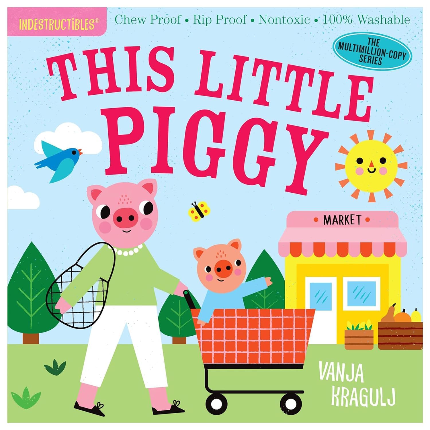 Indestructibles Beloved Classics 7 Books.Twinkle,Twinkle,Little Star;Row,Row,Row Your Boat;The Itsy Bitsy Spider;Happy and You Know It!;This Little Piggy;The Wheels on the Bus;Old MacDonald Had a Farm