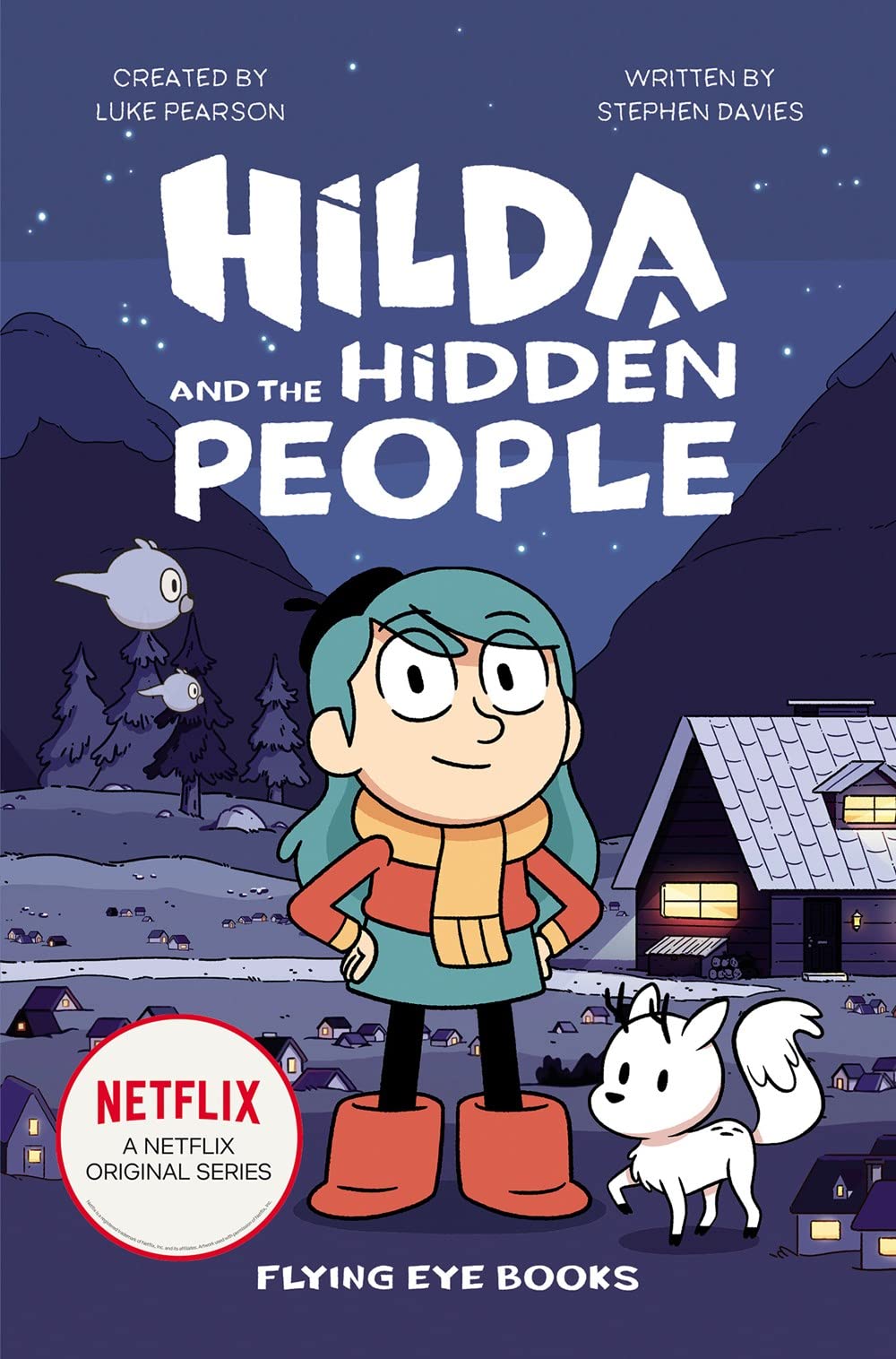 Hilda: Netflix Original Series Tie-In Fiction, 6 Books Collection Set by Luke Pearson – Hilda and the Hidden People, Hilda and the Bird Parade, Hilda and the Nowhere Space, Hilda and the Time Worm, Hilda and the Ghost Ship, Hilda and the White Woff