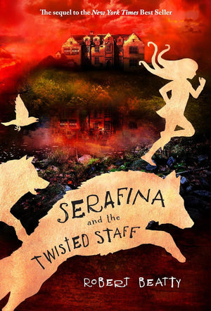 Serafina Series, Set of 4 Books. Serafina and the Black Cloak, Serafina and the Twisted Staff, Serafina and the Splintered Heart, Serafina and the Seven Stars