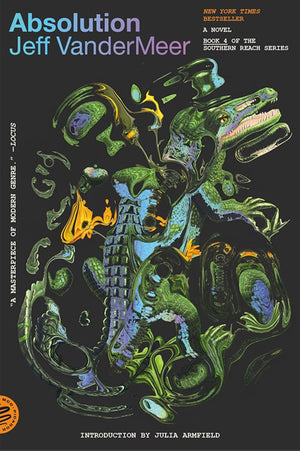 Southern Reach 10th Anniversary Edition 4-Book Collection Set (Annihilation, Authority, Acceptance, Absolution) – Award-Winning Science Fiction Novels by Jeff VanderMeer