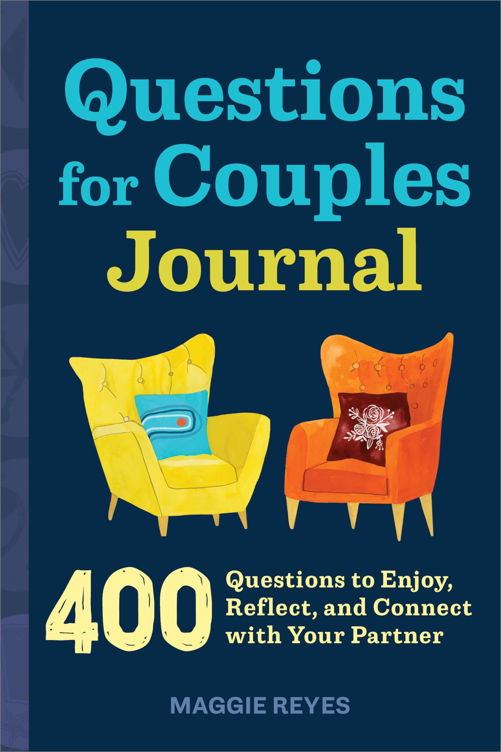 Questions for Couples Journal: 400 Questions to Enjoy, Reflect, and Connect with Your Partner, Grow Closer & Build A Strong Partnership (Relationship Books for Couples)