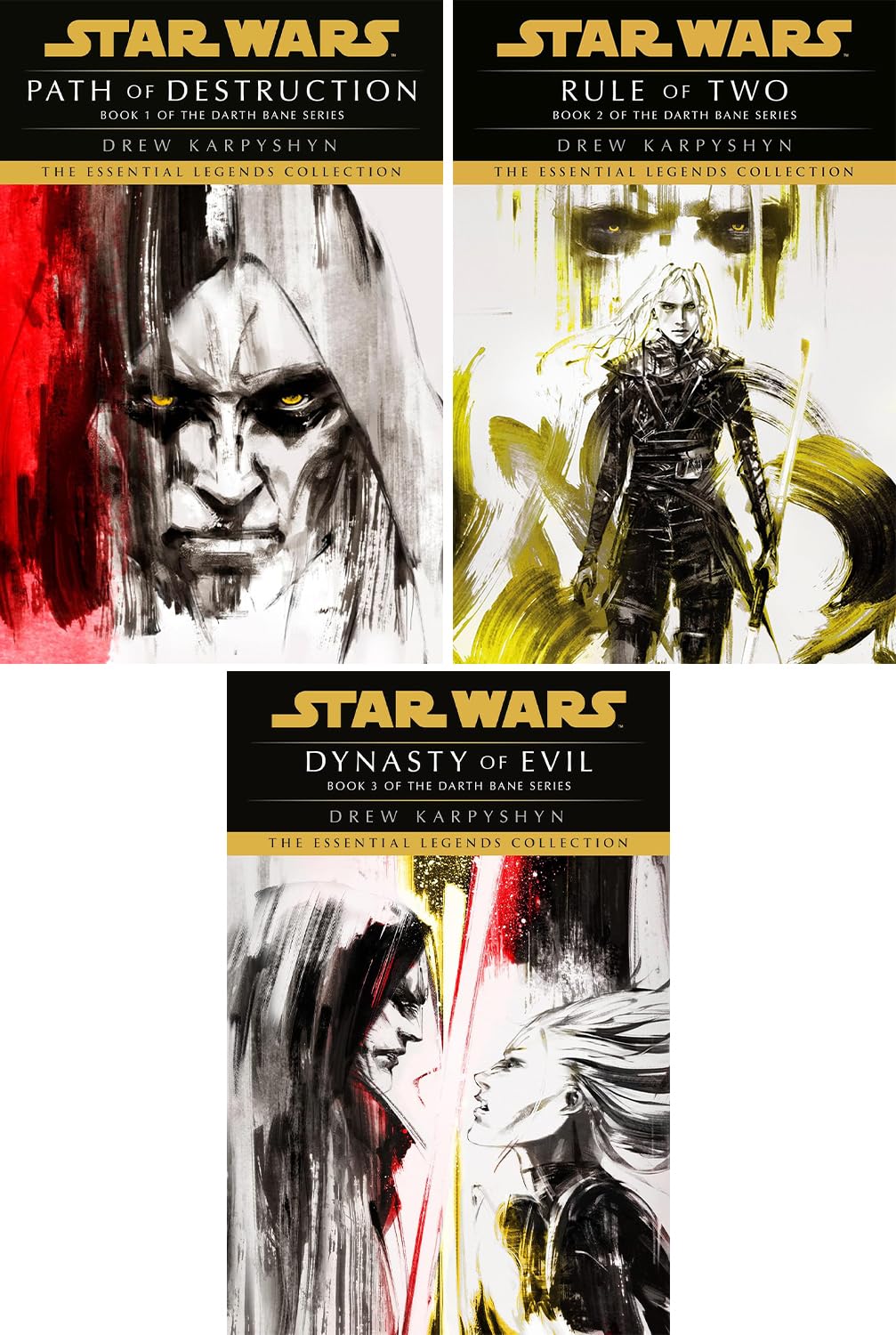 Star Wars: Darth Bane Trilogy - Legends Series. Path of Destruction, Rule of Two and Dynasty of Evil