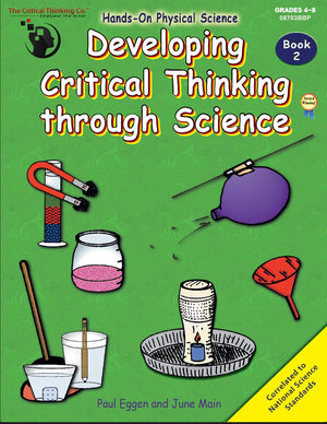 Developing Critical Thinking through Science Book 2 Workbook - Hands-On Physical Science (Grades 4-8)