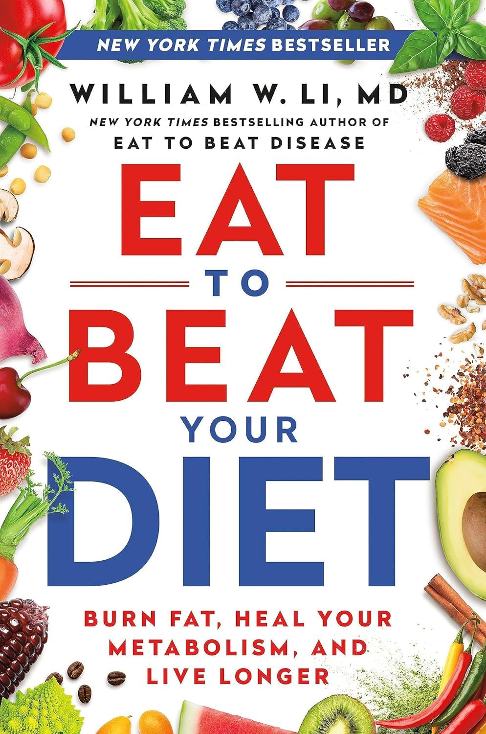 Bestselling Eat to Beat 2-Book Set by Dr. William W Li, Eat to Beat Your Diet & Eat to Beat Disease