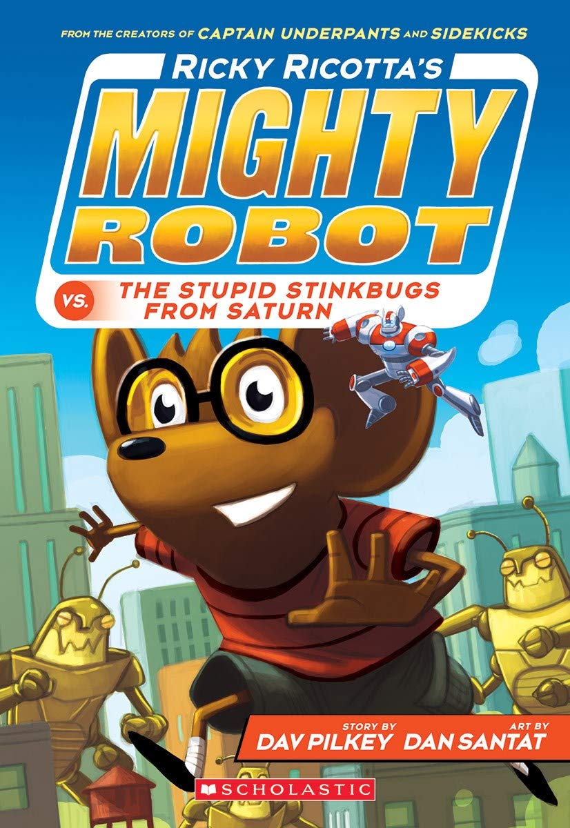 Ricky Ricotta's Mighty Robot Books 1 - 9