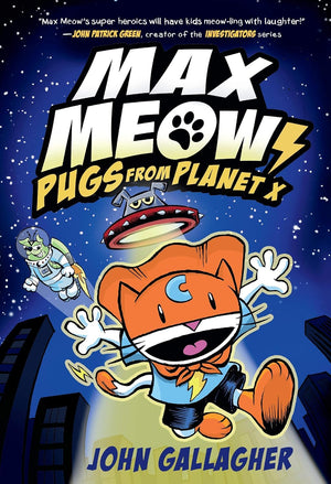 Max Meow Series 5 Books Collection Set by John Gallagher - Cat Crusader, Donuts and Danger,Pugs from Planet X, Taco Time Machine, Attack of the Zombees