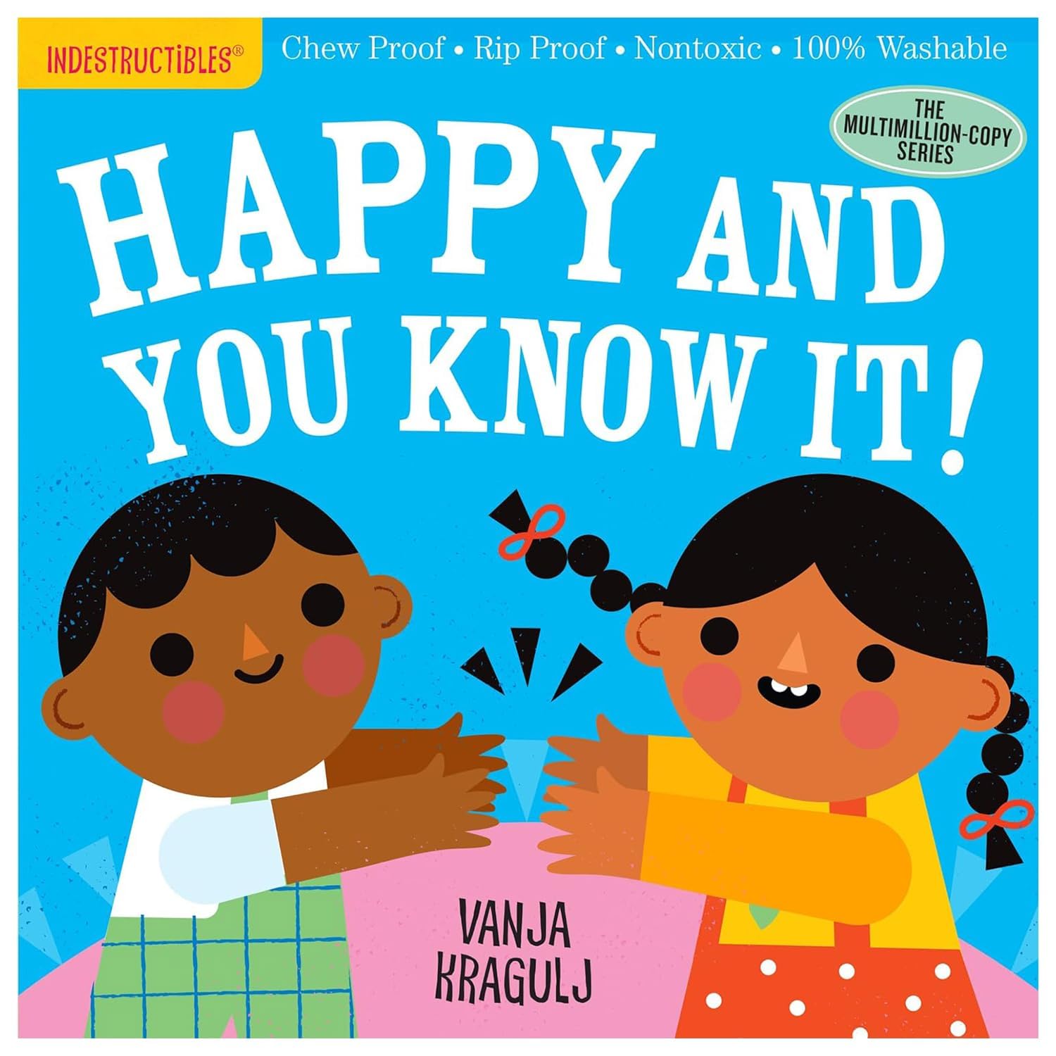 Indestructibles Beloved Classics 7 Books.Twinkle,Twinkle,Little Star;Row,Row,Row Your Boat;The Itsy Bitsy Spider;Happy and You Know It!;This Little Piggy;The Wheels on the Bus;Old MacDonald Had a Farm