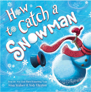 How to Catch Series,5 Books Collection Set.How to Catch a Snowman，How to Catch a Unicorn，How to Catch a Garden Fairy，How to Catch a Mamasaurus，How to Catch an Invisible Bad by Alice Walstead and Andy Elkerton